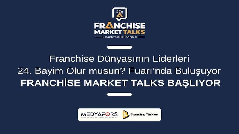 Franchise Market Talks Başlıyor